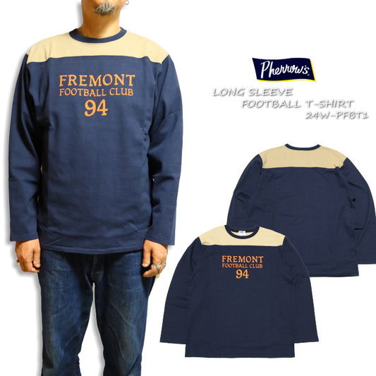 Pherrow's フェローズ フットボールTシャツ 長袖 "FREMONT FOOTBALL CLUB" 日本製 24W-PFBT1